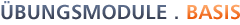 Übungsmodule . Basis