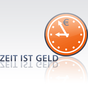 Zeit ist Geld