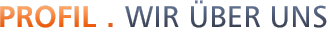Profil . Wir über uns Profil . Wir über uns